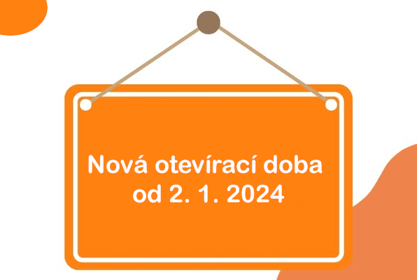 Nová otevírací doba od 2. 1. 2024